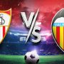 Sevilla vs Valencia