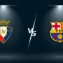 Osasuna vs Barcelona