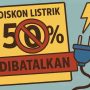 Diskon tarif listrik 50% batal di berikan pemerintah diganti dengan BSU (FILEminimizer).